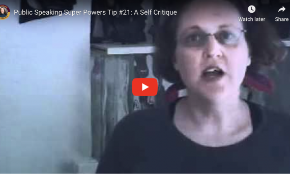 Public Speaking Tip #21: Critiquing Yourself on Video